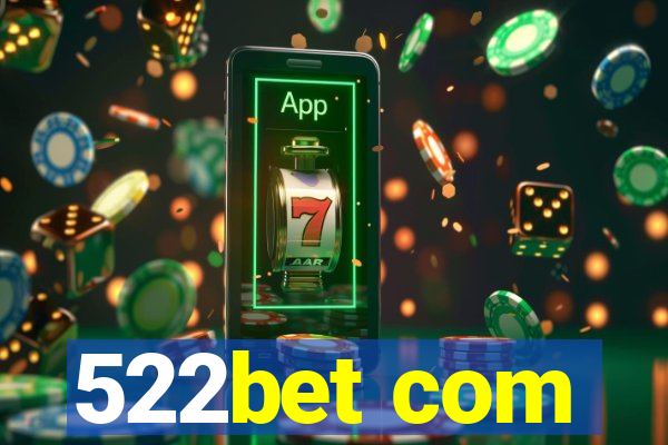 522bet com